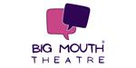 big mouth theatre ltd